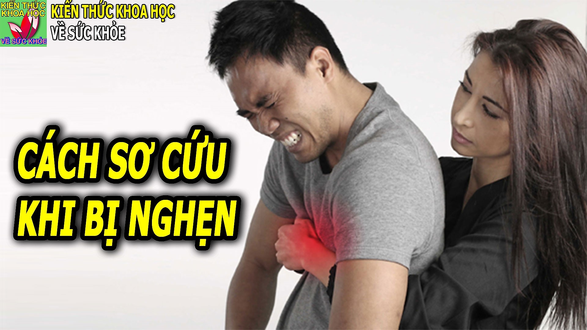 THỨC ĂN BỊ NGHẸN Ở CỔ HỌNG ĐỪNG VỖ SAU LƯNG MÀ HÃY ÁP DỤNG NGAY CÁCH NÀY