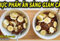 13-thuc-pham-an-sang-tot-nhat-giup-giam-can-tu-nhien