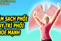 cach-lam-sach-phoi-tu-trong-ra-ngoai-ngan-ngua-benh-phoi