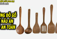 dung-cu-nau-an-nha-bep-bang-go-co-an-toan-cho-suc-khoe