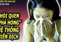 thoi-quen-am-tham-dang-bao-mon-he-thong-mien-dich-cua-ban