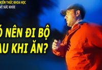 di-bo-sau-khi-an-co-tot-cho-suc-khoe-cua-ban