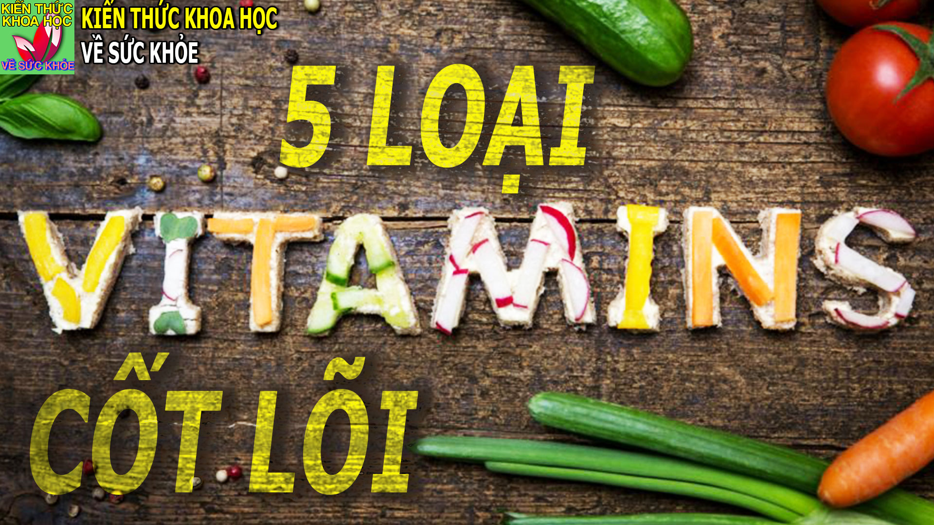 5-loai-vitamin-quan-trong-khong-the-thieu-neu-muon-khoe-manh