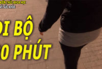 5-tac-dung-bat-ngo-khi-di-bo-chi-20-phut-moi-ngay