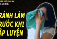 truoc-khi-tap-the-duc-nen-tranh-7-thoi-quen-nay