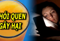 9-thoi-quen-am-tham-gay-hai-cho-suc-khoe