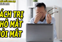 bam-huyet-tri-kho-mat-moi-mat-mat-nhin-mo-chi-vai-phut-moi-ngay