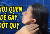 10-thoi-quen-xau-co-the-gay-dot-quy