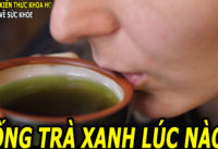 5-thoi-diem-khong-nen-uong-tra-xanh