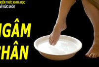 ngam-chan-nuoc-nong-rat-tot-nhung-phai-dung-cach