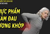 7-loai-thuc-pham-tot-cho-nguoi-dau-nhuc-xuong-khop