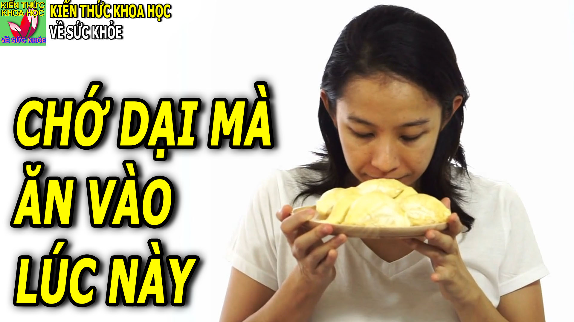 9-loai-qua-du-ngon-den-may-cung-khong-nen-an-vao-thoi-diem-nay9-loai-qua-du-ngon-den-may-cung-khong-nen-an-vao-thoi-diem-nay