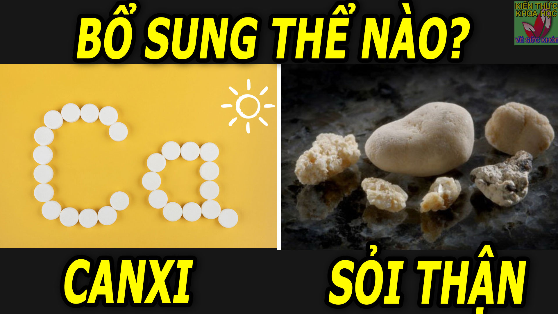 bo-sung-canxi-the-nao-giup-han-che-nguy-co-soi-than