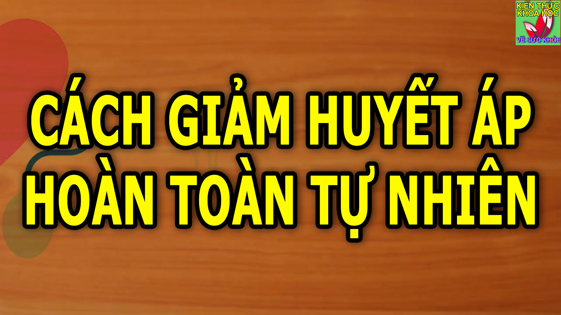 lam-gi-de-giam-huyet-ap-tu-nhien
