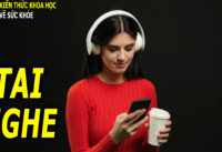 su-dung-tai-nghe-dung-cach-tranh-gay-hai-cho-tai