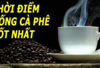 uong-ca-phe-vao-luc-nao-la-tot-nhat