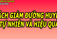 5-cach-lam-giam-duong-huyet-tu-nhien-khong-su-dung-thuoc