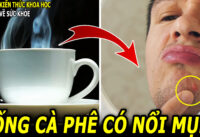 uong-ca-phe-co-noi-mun-khong