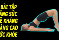 5-bai-tap-tang-suc-de-khang-nang-cao-suc-khoe-tai-nha