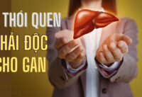 10-thoi-quen-hang-ngay-giup-thai-doc-gan-hieu-qua