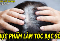 4-loai-thuc-pham-cang-an-toc-cang-bac-som