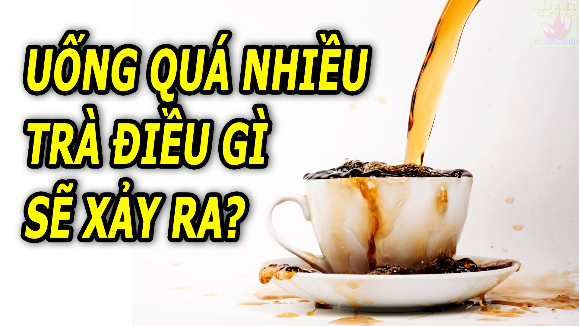 6-bieu-hien-o-nguoi-uong-qua-nhieu-tra