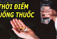 thoi-diem-uong-thuoc-tot-nhat-can-nen-ghi-nho