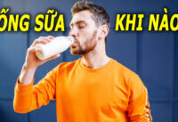 uong-sua-khi-nao-la-tot-nhat