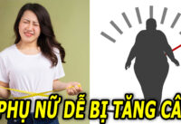 nguyen-nhan-khien-chi-em-phu-nu-de-bi-tang-can